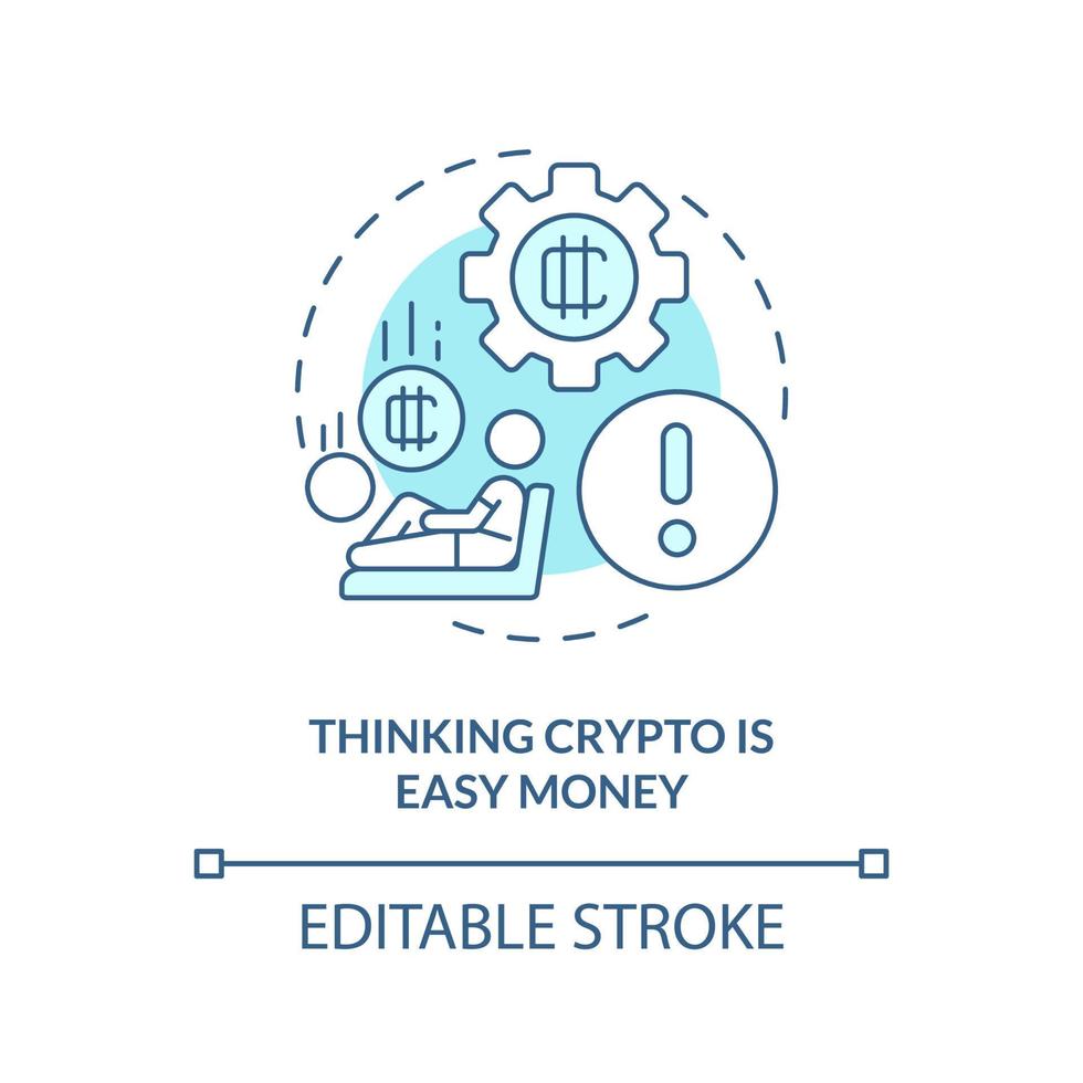 Thinking crypto is easy money turquoise concept icon. Common blockchain mistake abstract idea thin line illustration. Isolated outline drawing. Editable stroke. vector