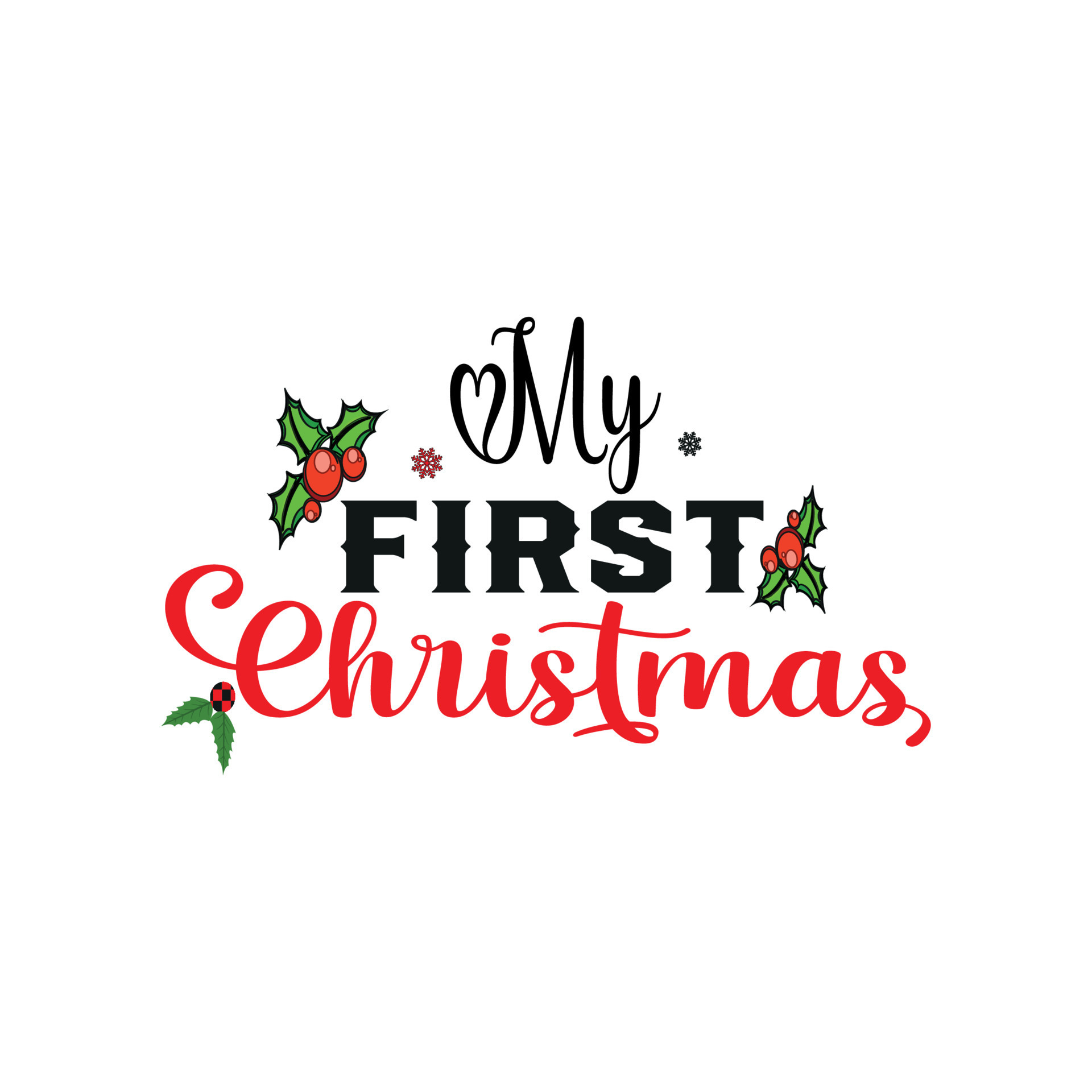 My first Christmas. Christmas tshirt design.Creative. Christmas t