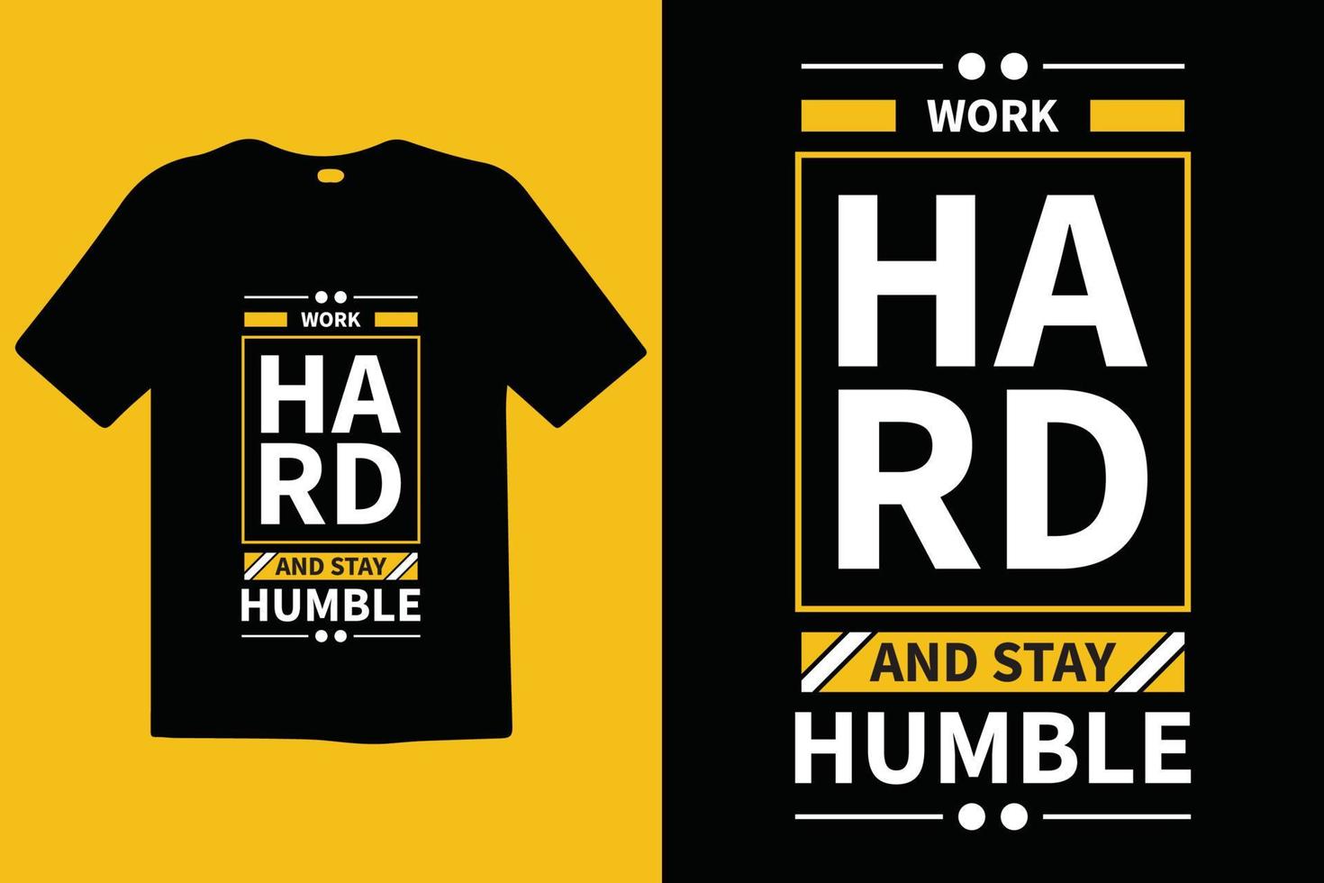 Work Hard and Stay humble typography lettering quotes. T-shirt design. Inspirational and motivational words Ready to print. Stylish t-shirt and apparel trendy design print, vector illustration.