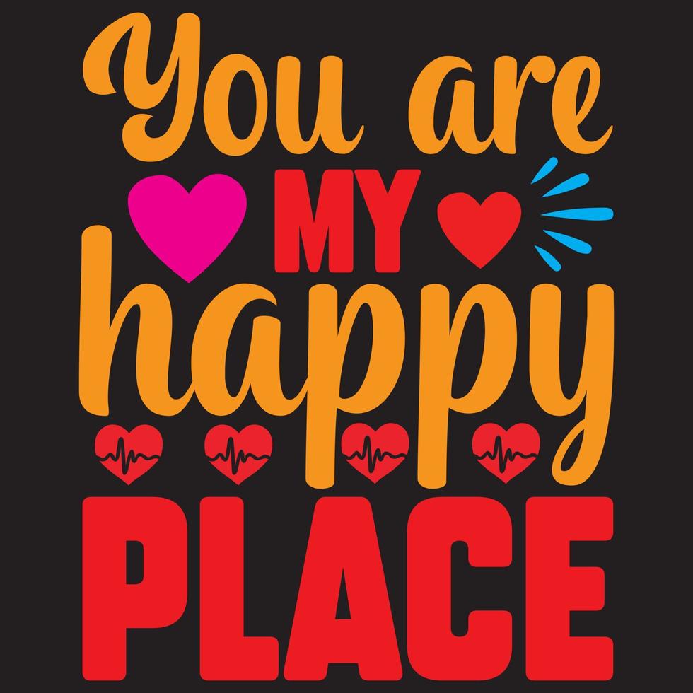 You Are My Happy Place 12890224 Vector Art At Vecteezy best-sellers-zabris-boxzola