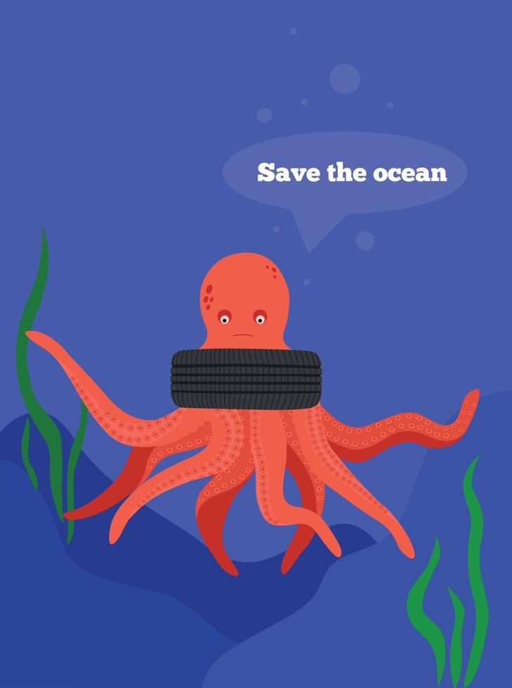 Octopus in a car tire. Let's save animals from garbage. Ocean plastic pollution. Ecology, protection, salvation. Waste recycling. Let's save the planet. No plastic. Green world vector