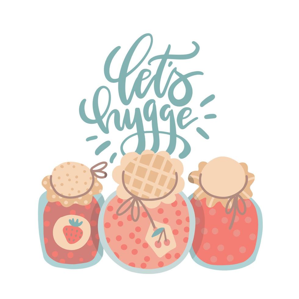 Let's hygge - lettering concept. Tree Jam jars with home made strawberry and cherry confiture. Home made dessert for winter season Simple hand drawn flat vector illustration isolated flat clipart.