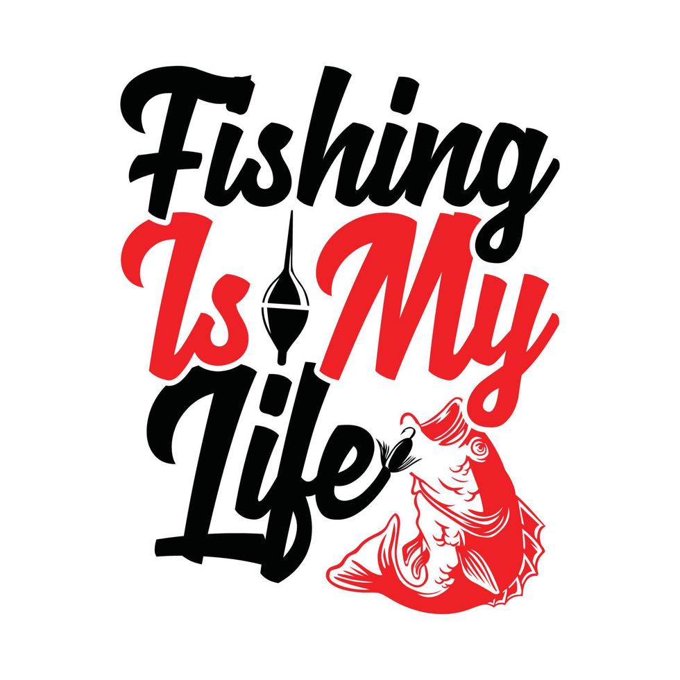 Fishing Is My Life, Animals Wildlife Fishing Lover Graphic, Fishing Life  Tee Graphic Arts 12897091 Vector Art at Vecteezy