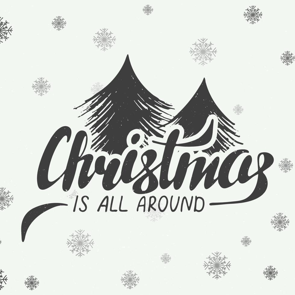 Christmas is all around on background with snowflakes vector