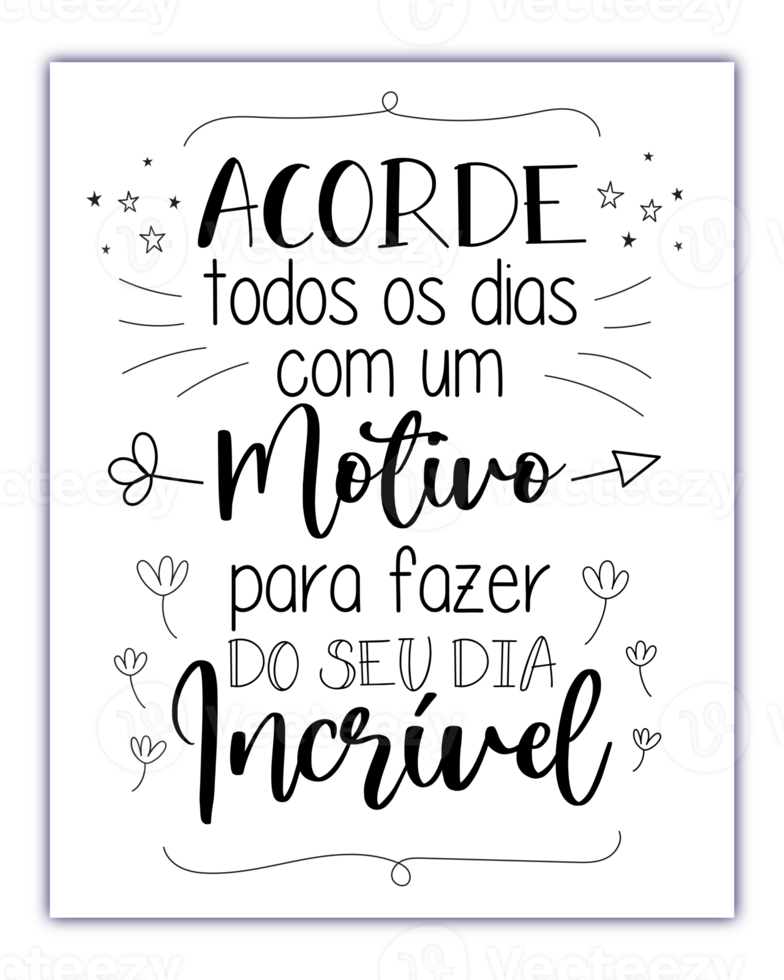 frase motivacional letras pretas em português brasileiro. perfeito para decoração e ilustrações. tradução - acorde todos os dias com um motivo para tornar seu dia incrível. png