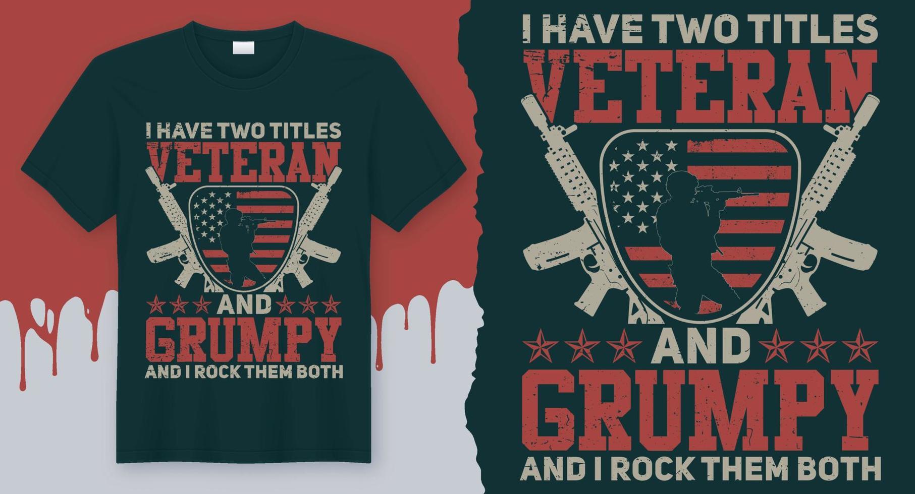 tengo dos títulos veterano y gruñón y los rockeo a ambos. diseño de camiseta de cita veterana vector