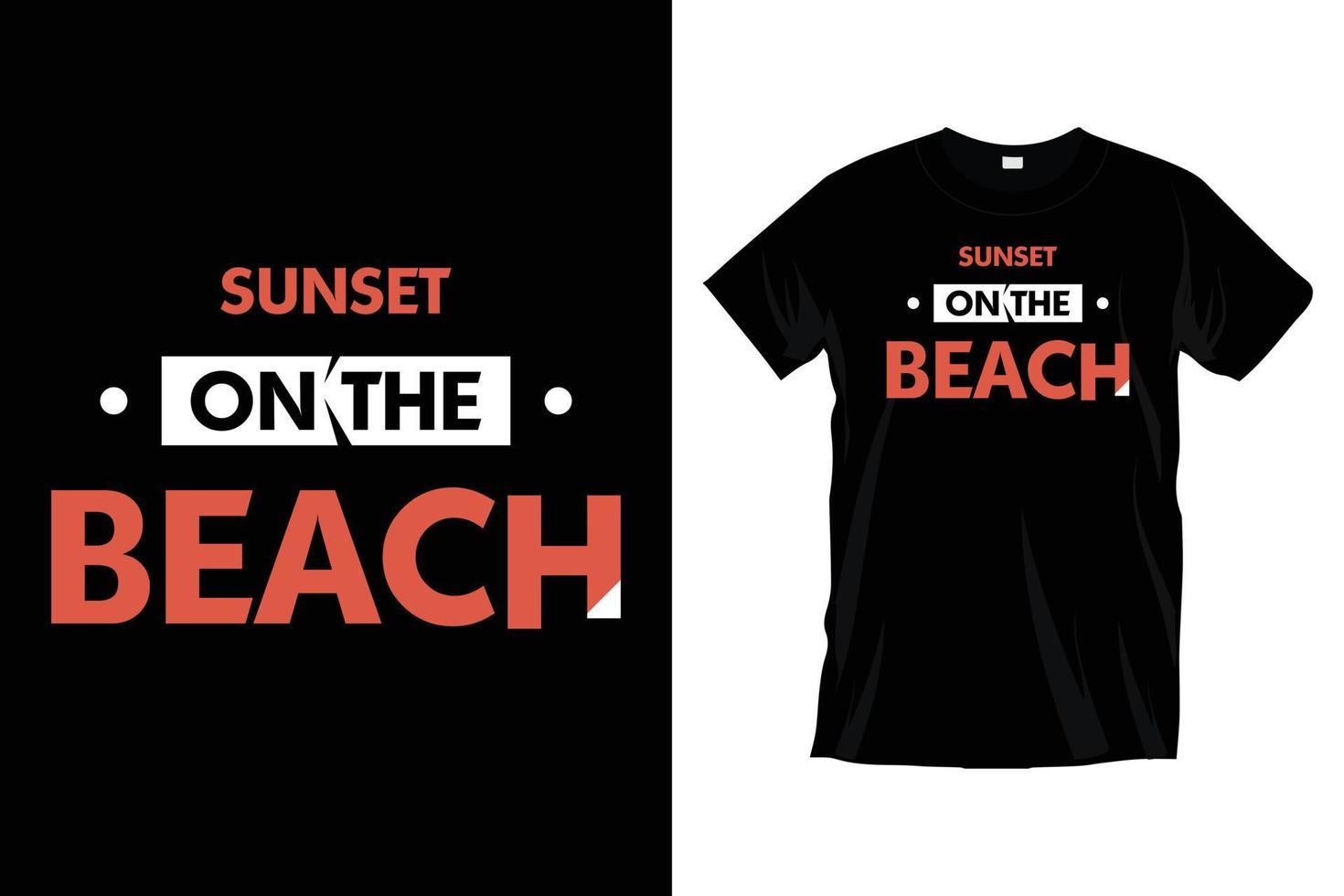 Sunset on the beach. Modern summer typography t shirt design for prints, apparel, vector, art, illustration, typography, poster, template, trendy black tee shirt design. vector