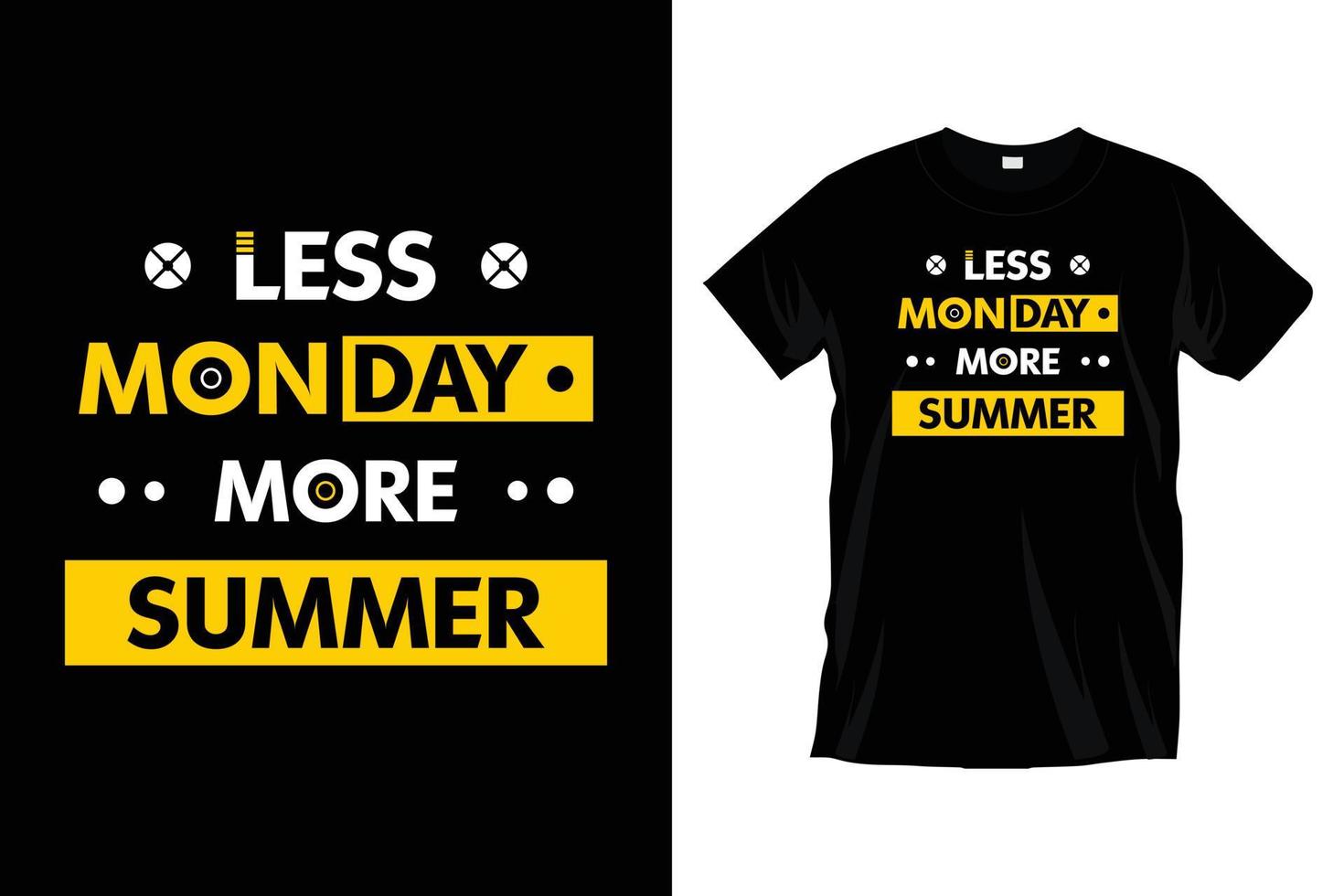 Less Monday More Summer. Modern summer typography t shirt design for prints, apparel, vector, art, illustration, typography, poster, template, trendy black tee shirt design. vector