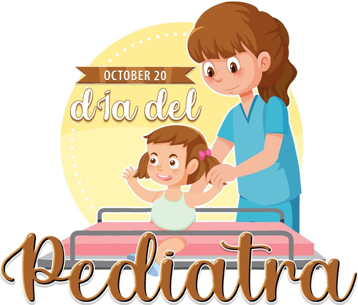 Dia del Pediatra text with cartoon character vector