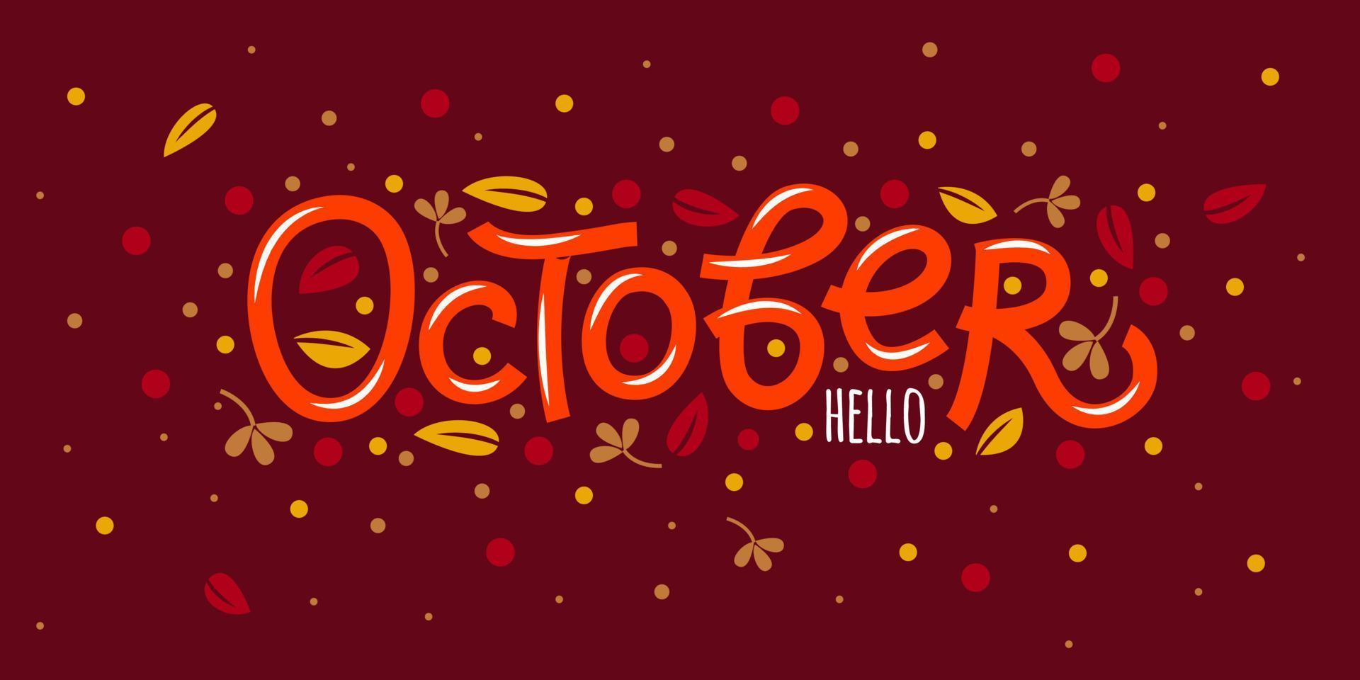 Hello october card with autumn and leaves. Hand drawn inspirational winter quotes with doodles. vector