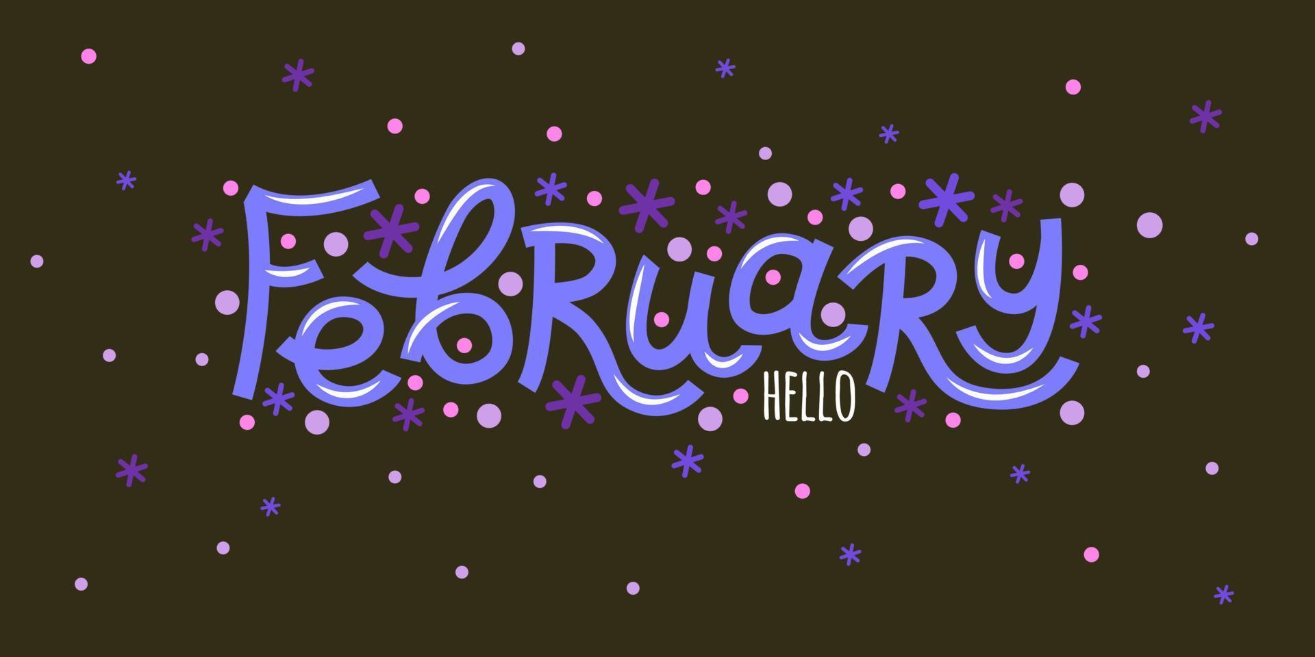 Hello february card with snowflakes. Hand drawn inspirational winter quotes with doodles. vector