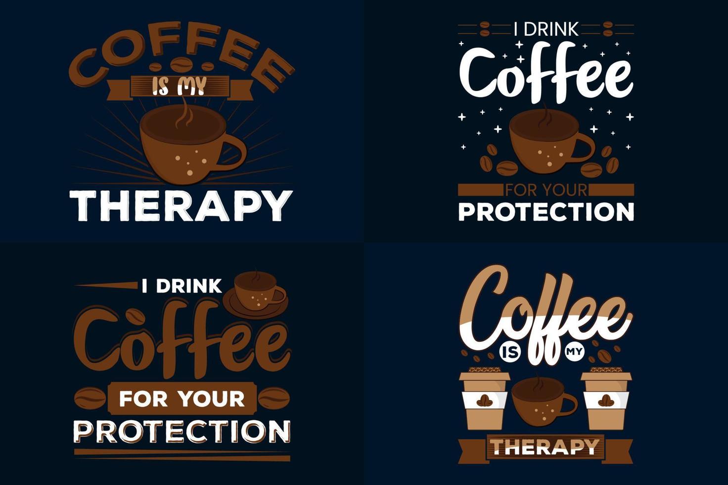 el café es mi paquete de diseño de camiseta de terapia, bebo café para su conjunto de diseño de camiseta de protección vector