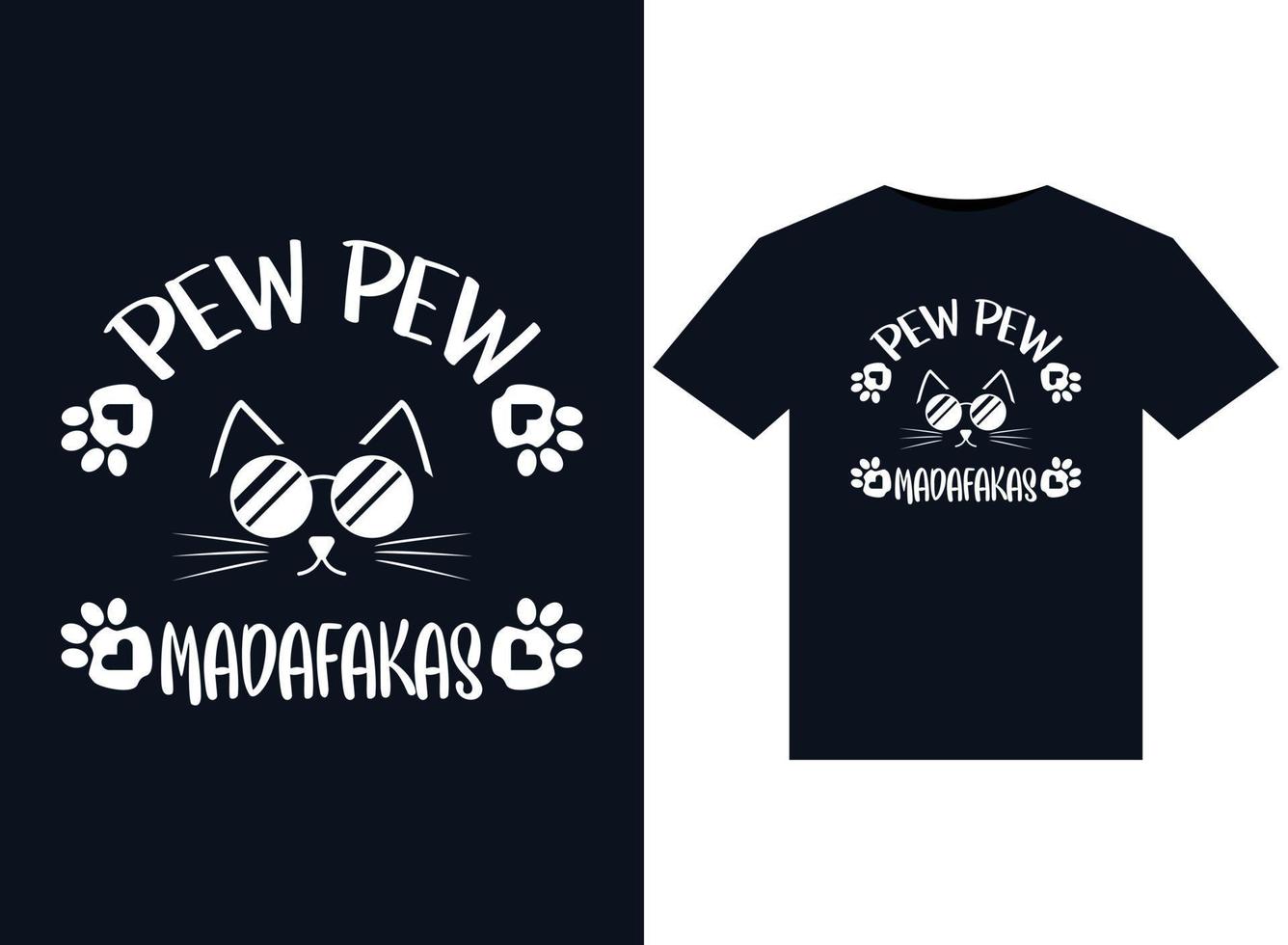 PEW PEW MADAFAKAS illustrations for print-ready T-Shirts design vector