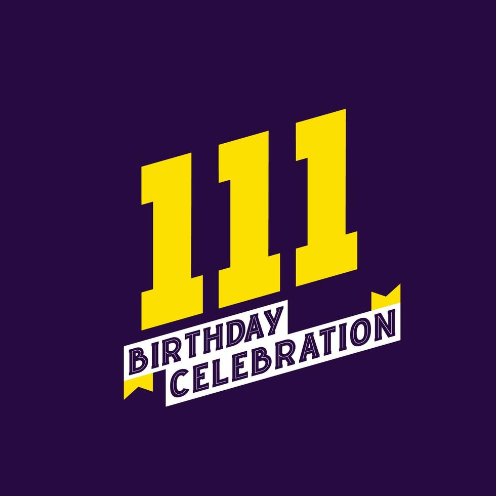 111th Birthday Celebration vector design,  111 years birthday