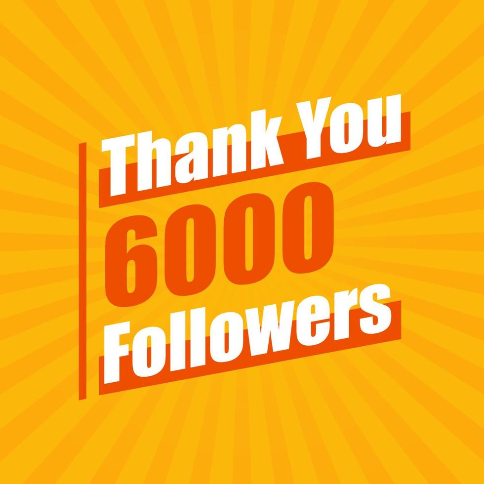 Thanks 6000 followers, 6K followers celebration modern colorful design. vector