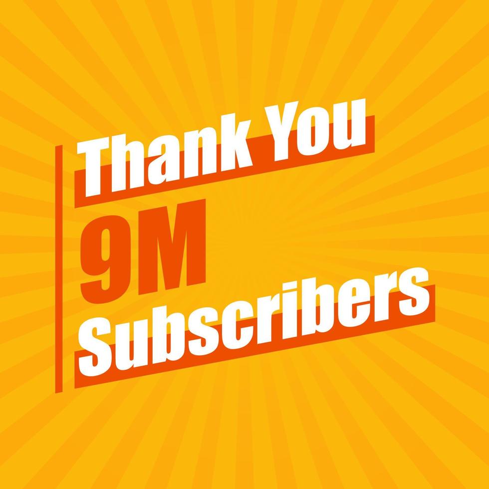 Thanks 9000000 subscribers, 9M subscribers celebration modern colorful design. vector