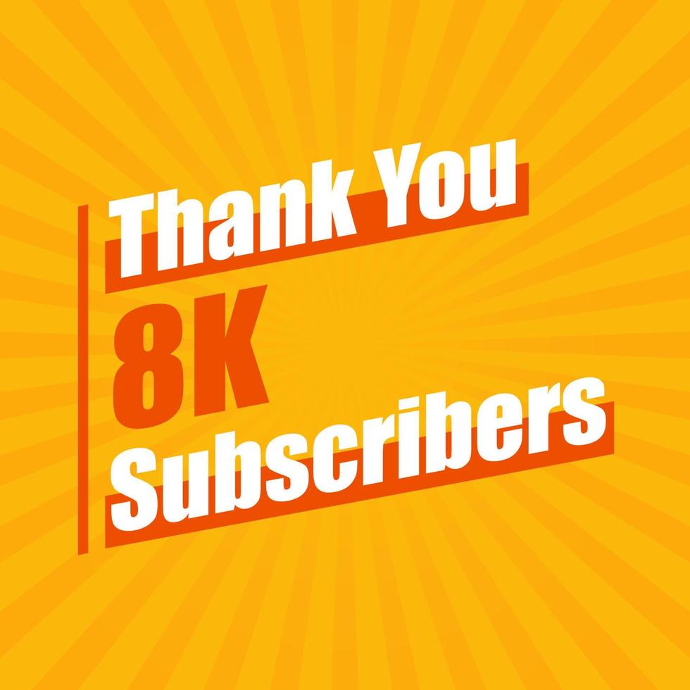 gracias 8k suscriptores, 8000 suscriptores celebración diseño moderno y colorido. vector