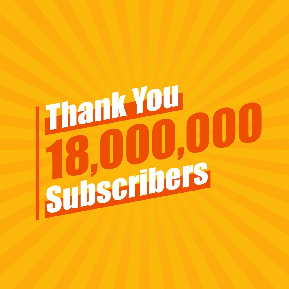 Thanks 18000000 subscribers, 18M subscribers celebration modern colorful design. vector