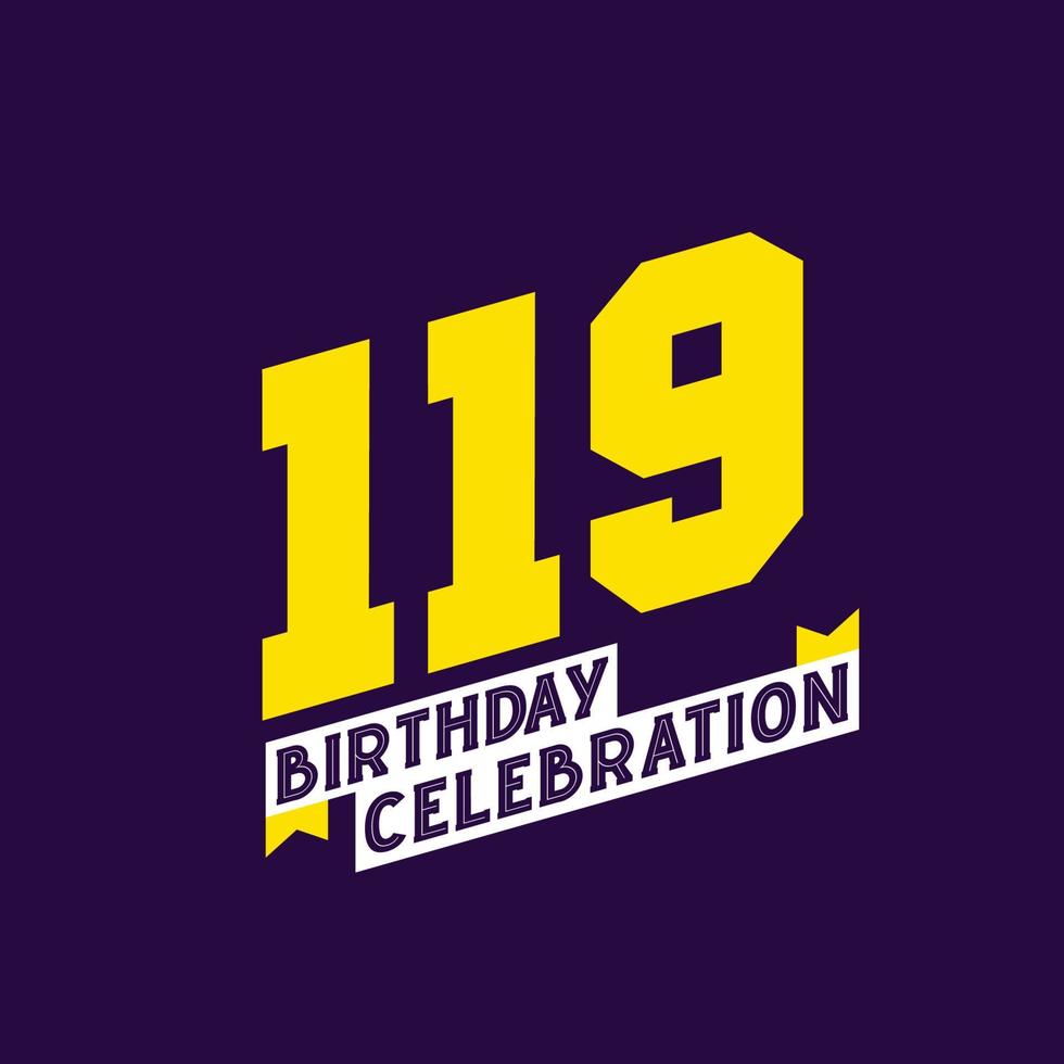 Diseño de vector de celebración de cumpleaños 119, cumpleaños de 119 años