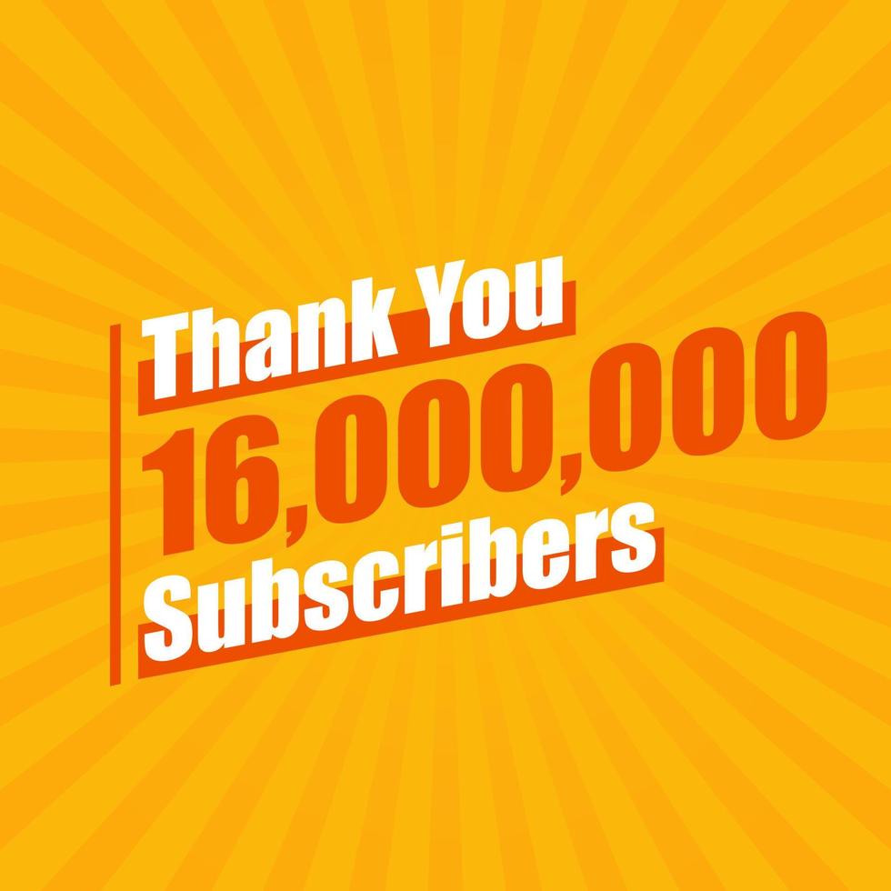 Thanks 16000000 subscribers, 16M subscribers celebration modern colorful design. vector