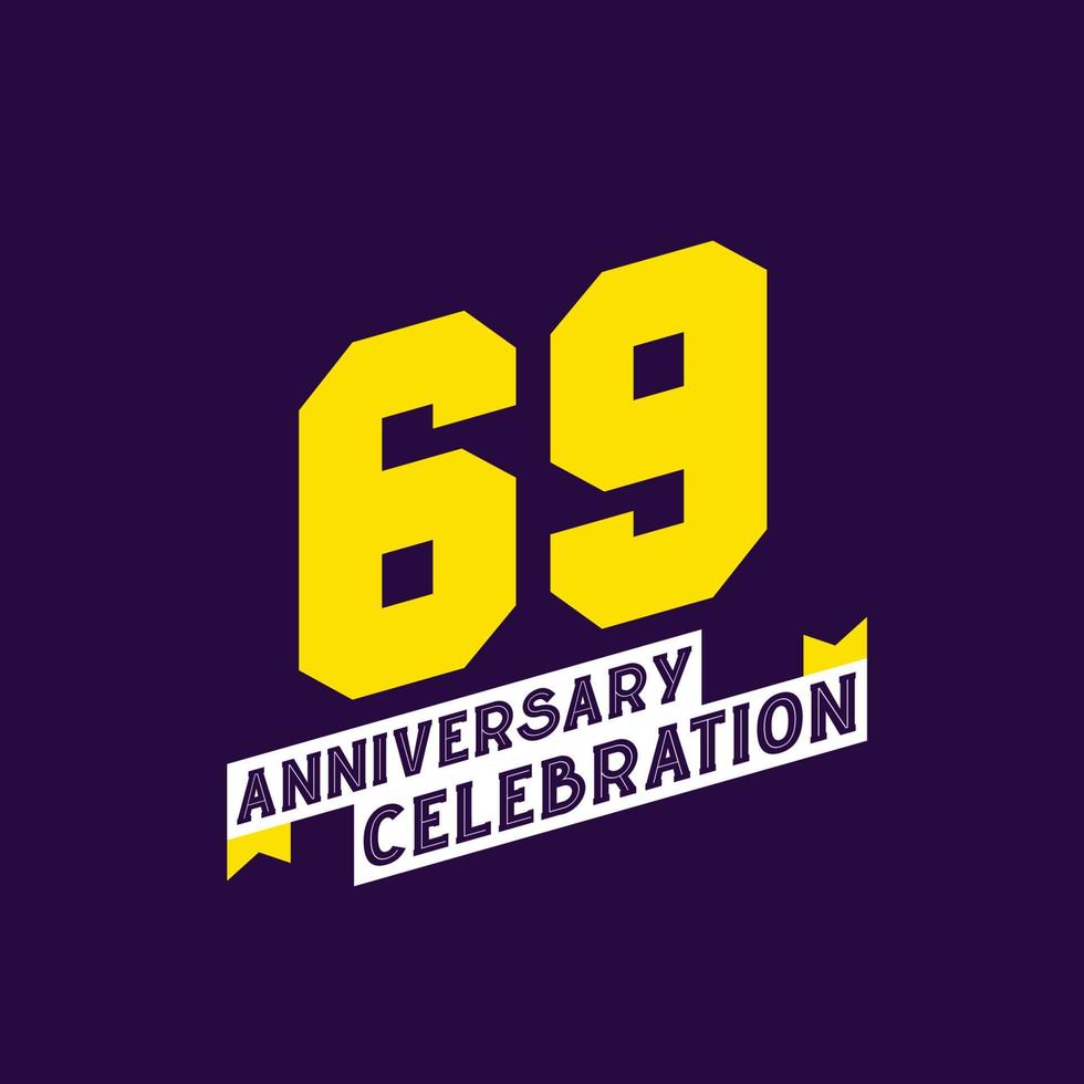 Diseño vectorial de celebración del 69 aniversario, aniversario de 69 años vector