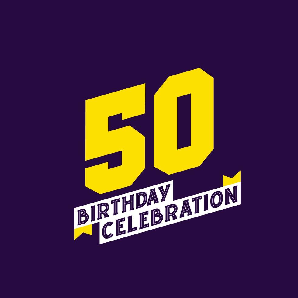 50th Birthday Celebration vector design,  50 years birthday