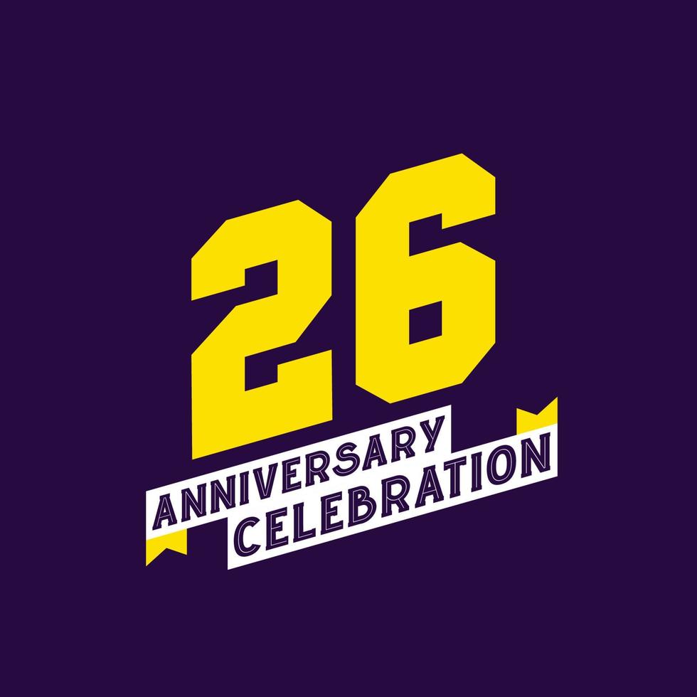 Diseño vectorial de celebración del 26 aniversario, 26 años de aniversario vector