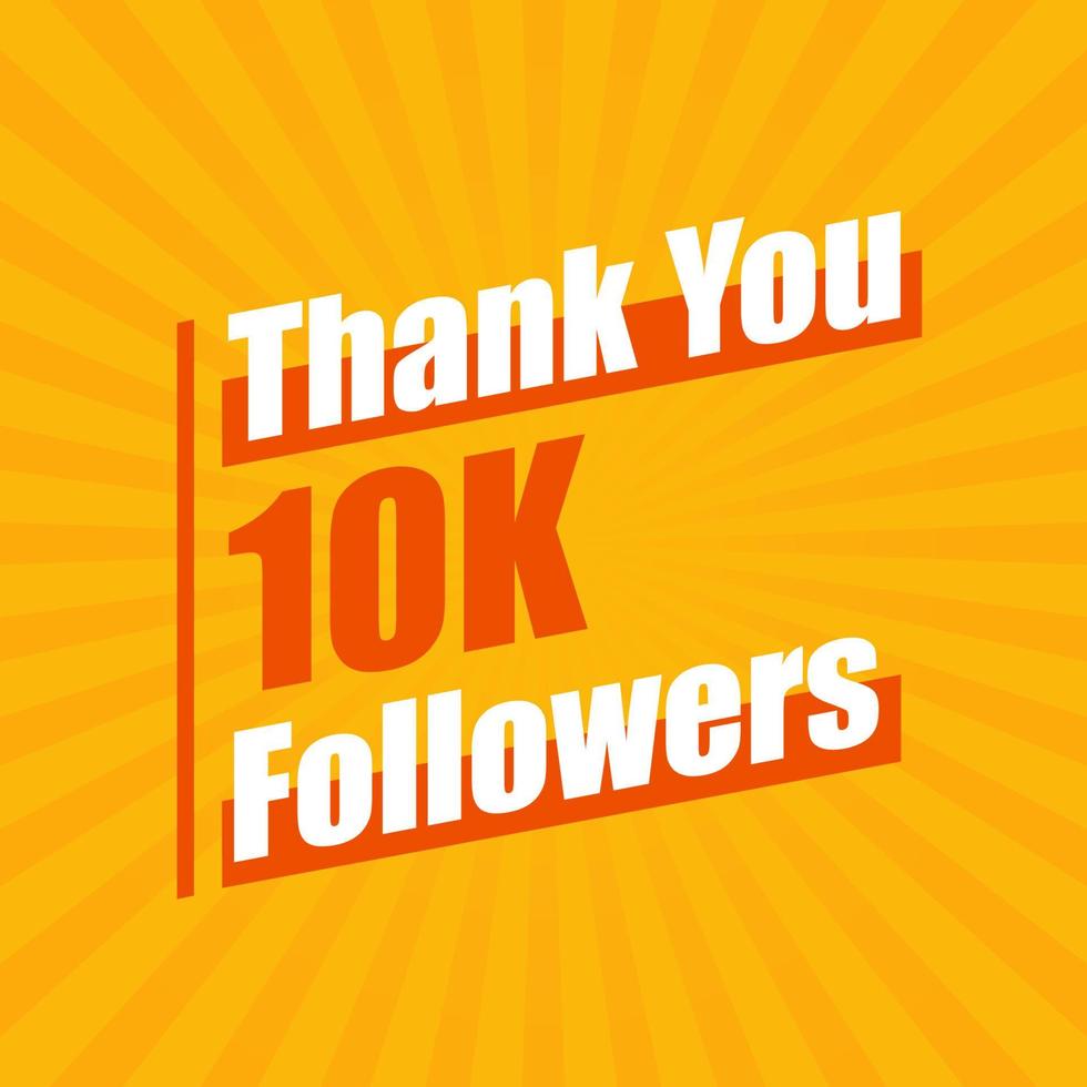 Thanks 10K followers, 10000 followers celebration modern colorful design. vector