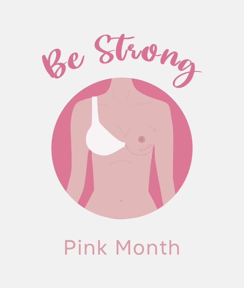 Breast cancer awareness and prevention concept. Be strong woman. Pink montn vector