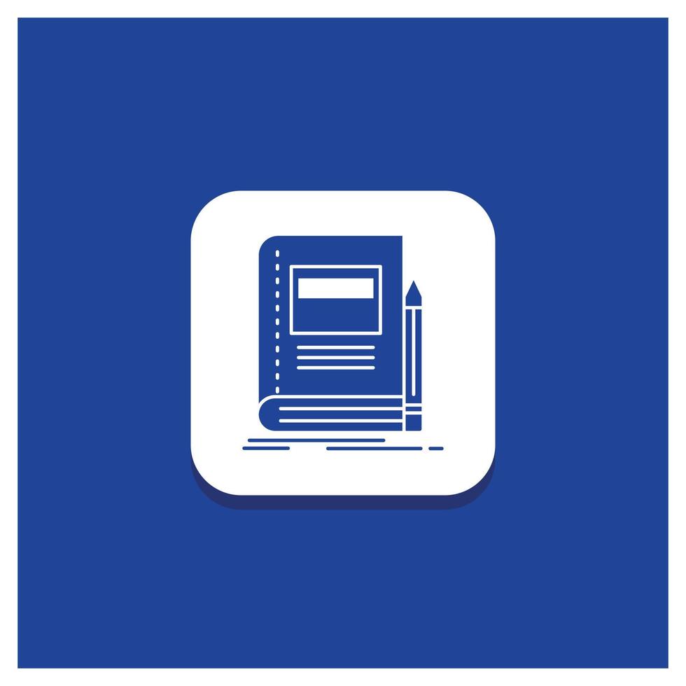 Blue Round Button for Book. business. education. notebook. school Glyph icon vector