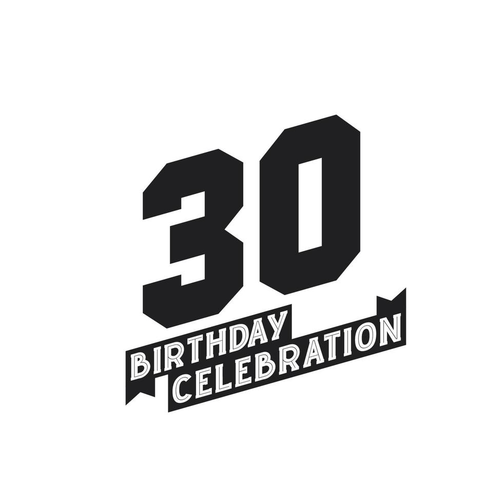 Tarjeta de felicitación de celebración de 30 cumpleaños, cumpleaños de 30 años vector