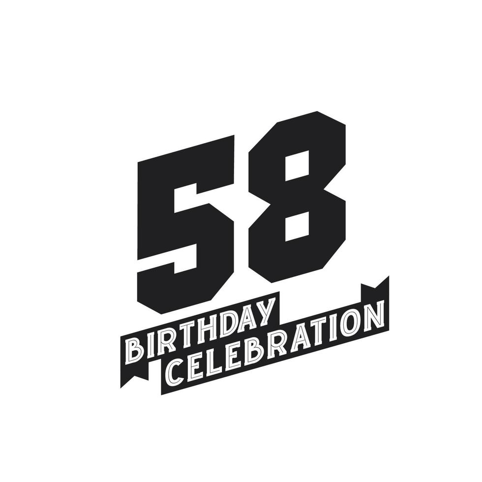 58 Birthday Celebration greetings card,  58th years birthday vector