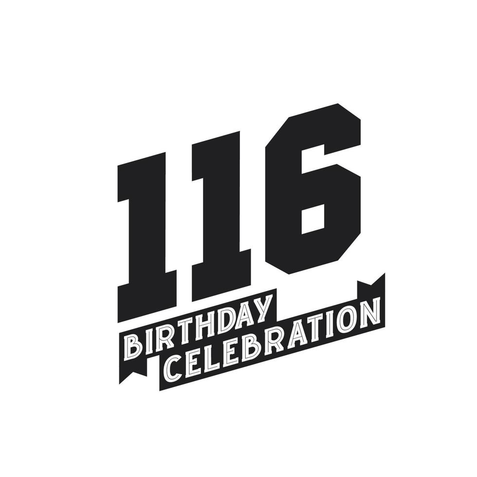 116 Birthday Celebration greetings card,  116th years birthday vector