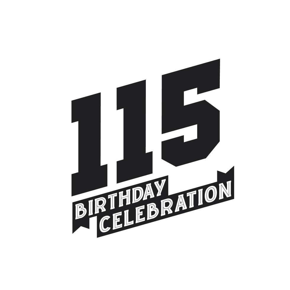 115 Birthday Celebration greetings card,  115th years birthday vector