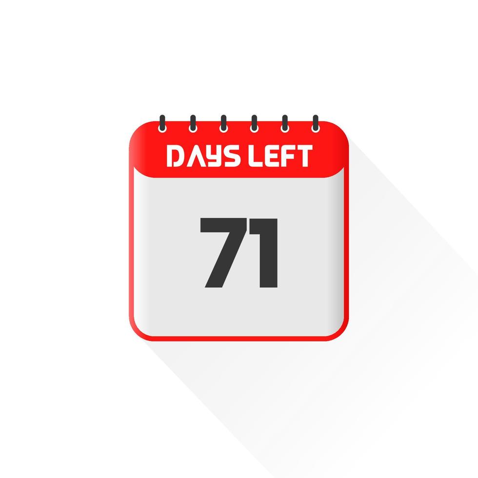 Countdown icon 71 Days Left for sales promotion. Promotional sales banner 71 days left to go vector