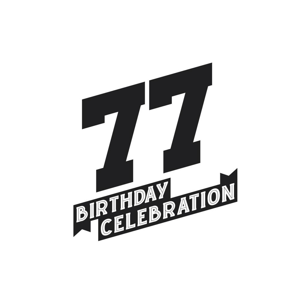 77 Birthday Celebration greetings card,  77th years birthday vector