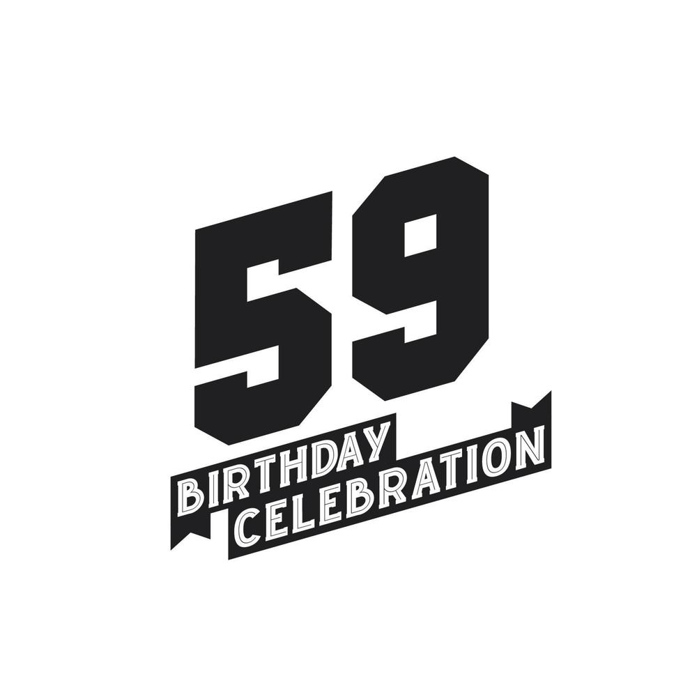 59 Birthday Celebration greetings card,  59th years birthday vector
