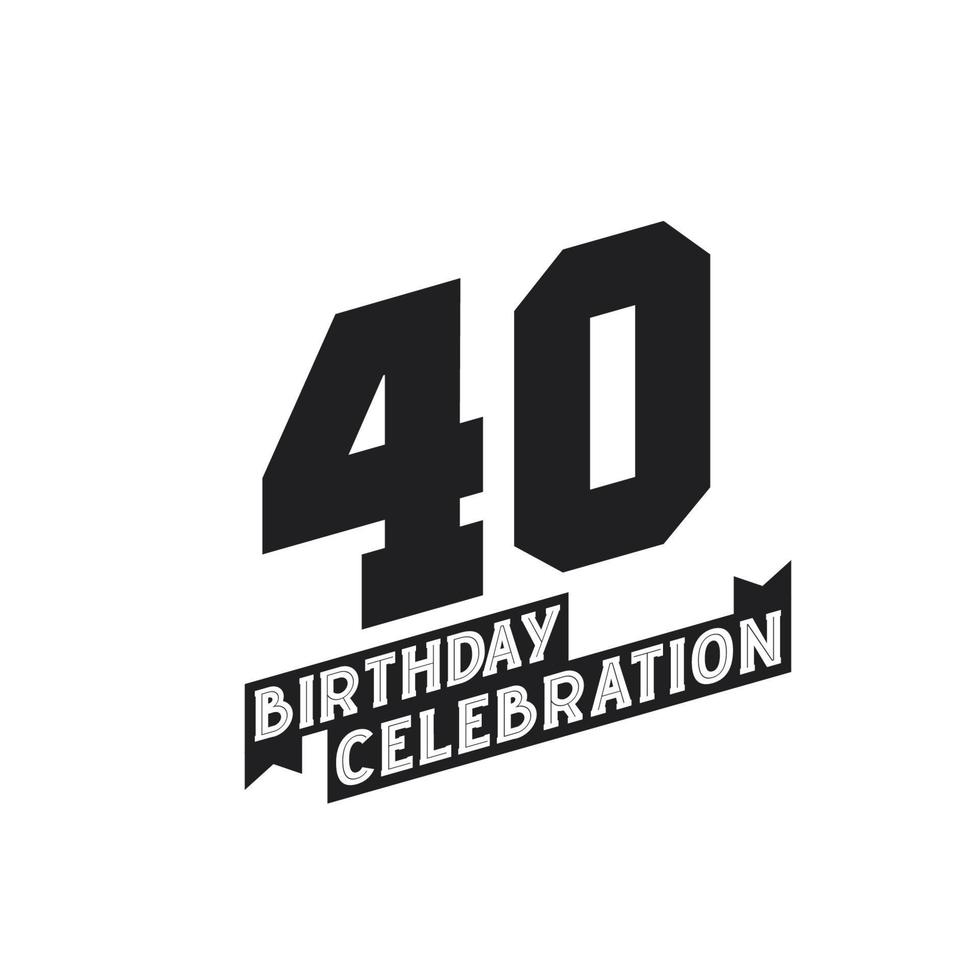 Tarjeta de felicitación de celebración de 40 cumpleaños, cumpleaños de 40 años vector
