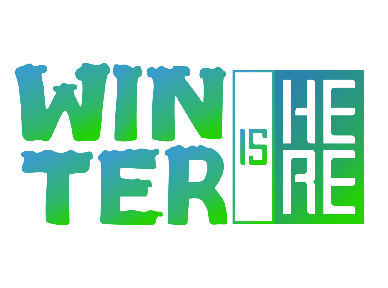 Winter Is Here Typography Design png