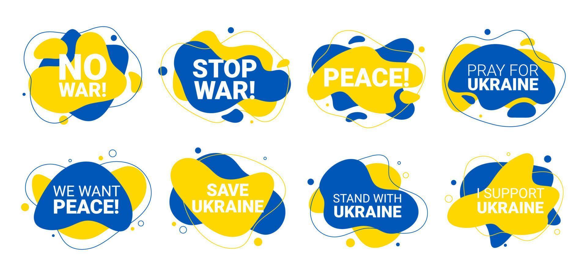 Vector 8 liquid and fluid background illustration of We Want Peace, Save Ukraine, Stand with, I Support concept with prohibition sign on Ukraine flag. No war and military attack in Ukraine poster.