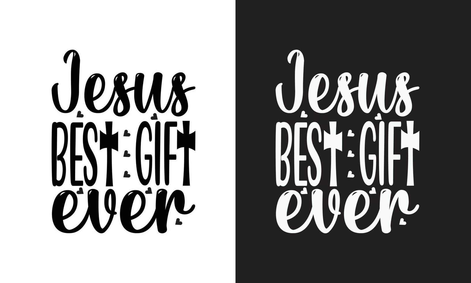 Jesus Best Gift Ever T shirt Design. Christmas Shirt vector