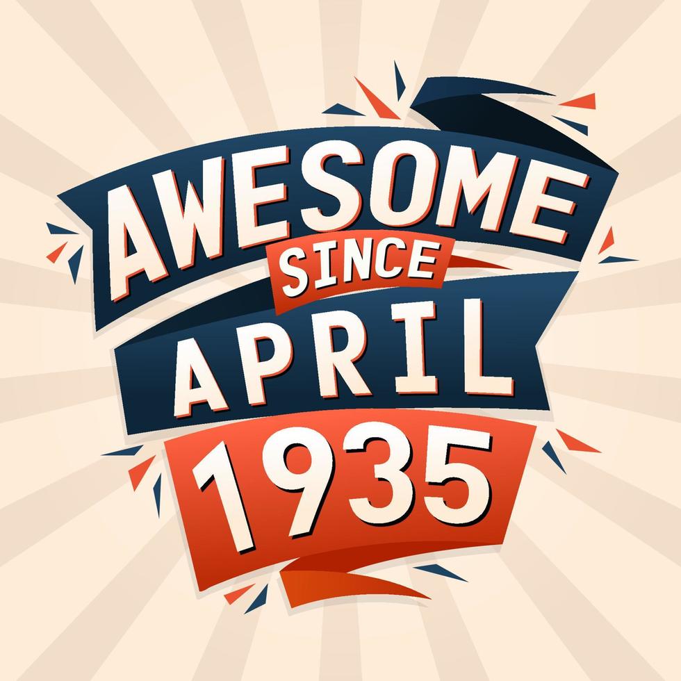 impresionante desde abril de 1935. nacido en abril de 1935 diseño de vector de cita de cumpleaños
