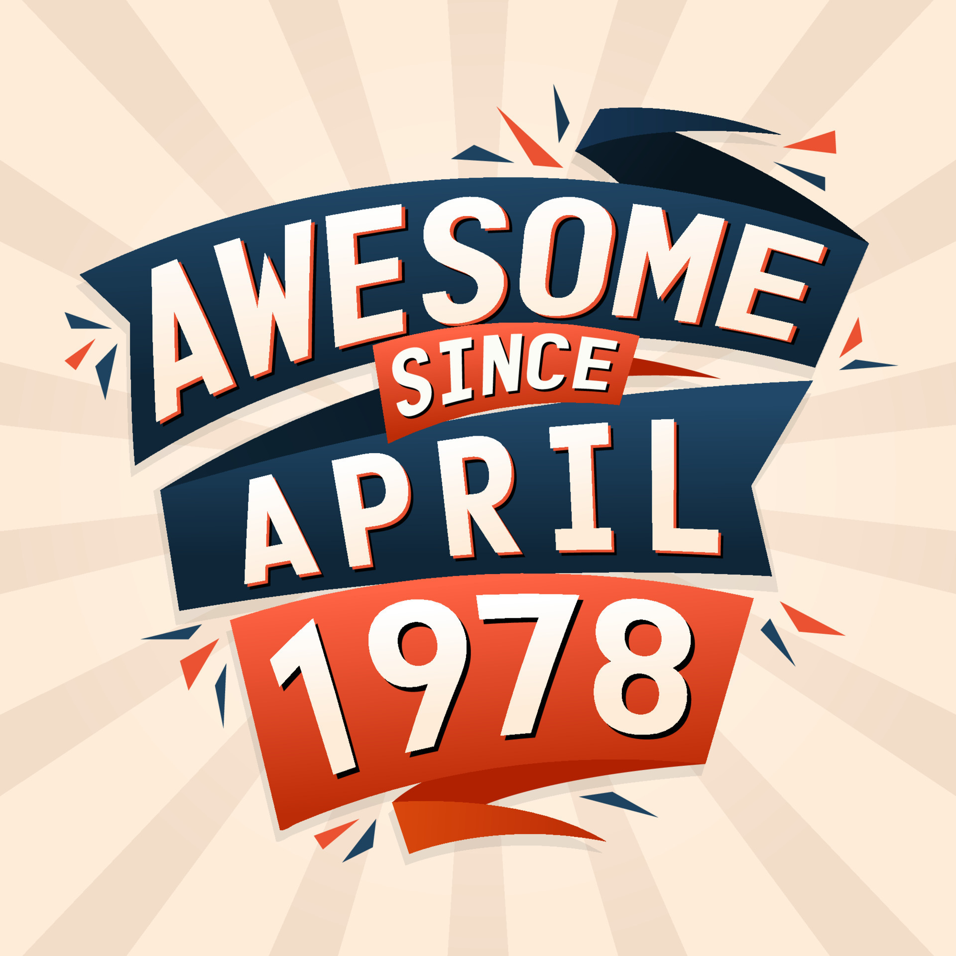 Awesome since April 1978. Born in April 1978 birthday quote vector