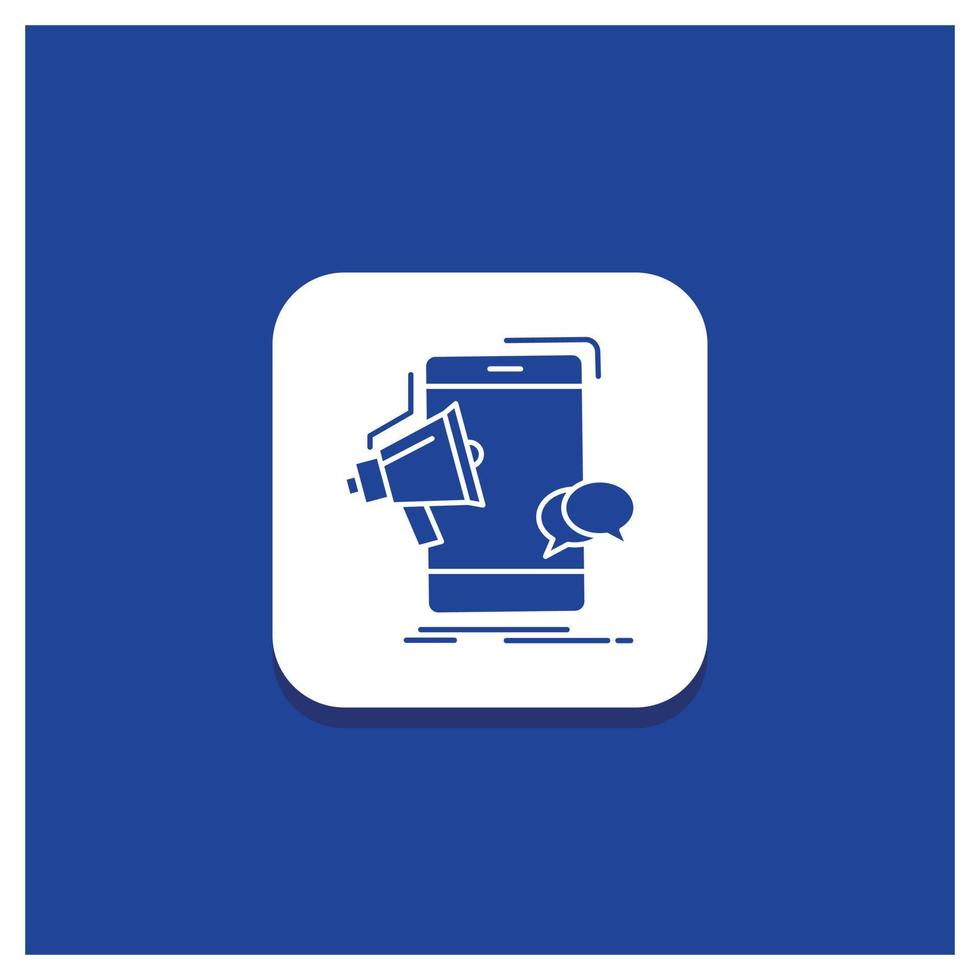 Blue Round Button for bullhorn. marketing. mobile. megaphone. promotion Glyph icon vector