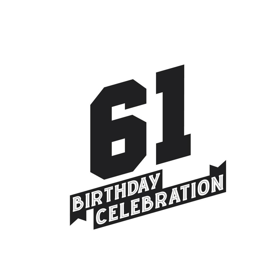 Tarjeta de felicitación de celebración de cumpleaños 61, cumpleaños de 61 años vector
