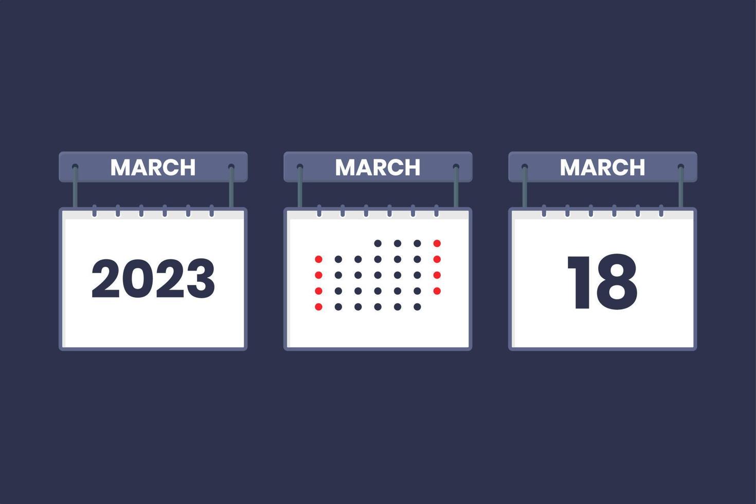 2023 calendar design March 18 icon. 18th March calendar schedule, appointment, important date concept. vector