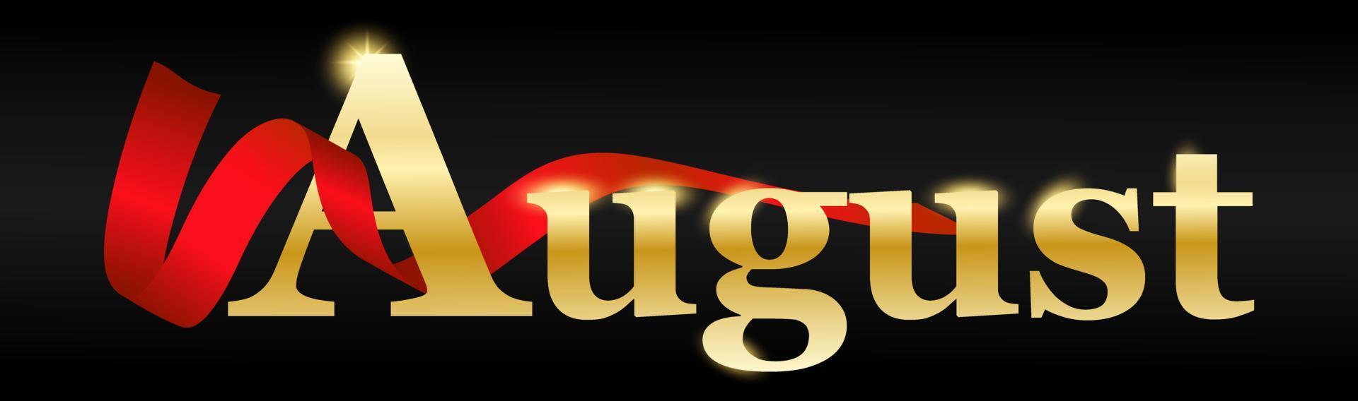 August written with golden color. August letter golden color with red ribbon on black background, august typography for banner, flyer, greeting card, calendar. isolated vector design
