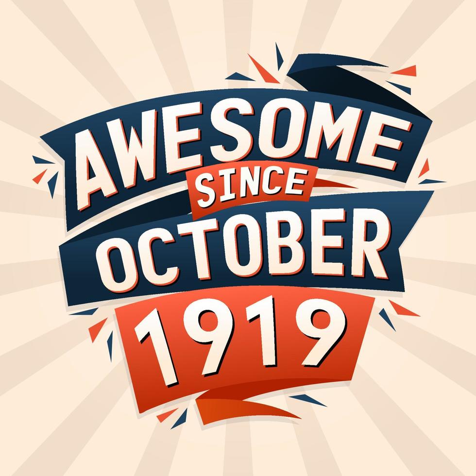 impresionante desde octubre de 1919. nacido en octubre de 1919 diseño de vector de cita de cumpleaños