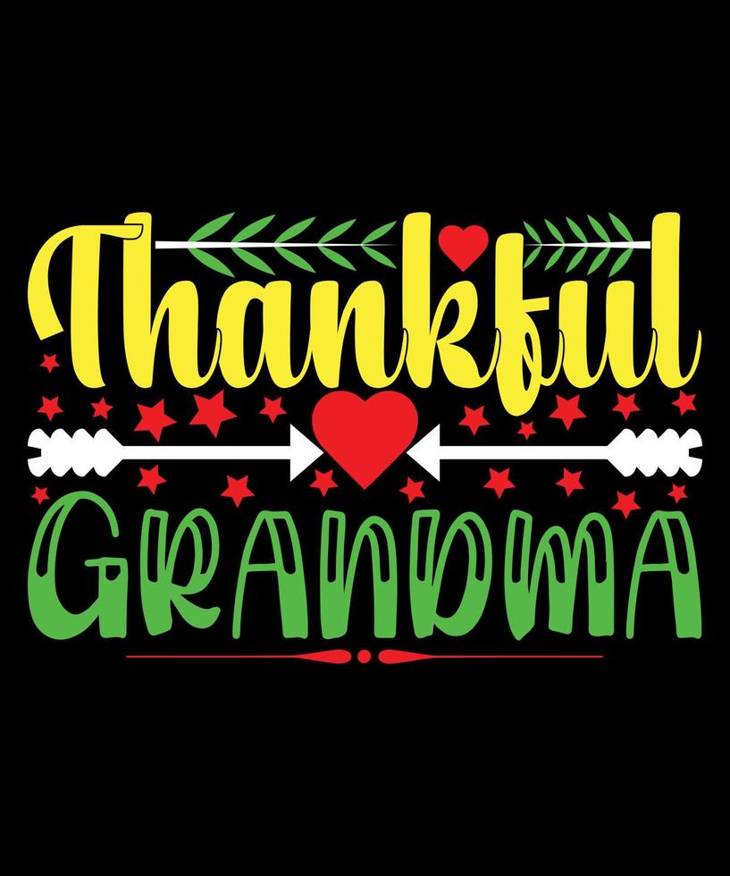 Thankful Grandma Quotes T-Shirt Design. The Best  Thanks Giving Quotes T-Shirt Design. vector