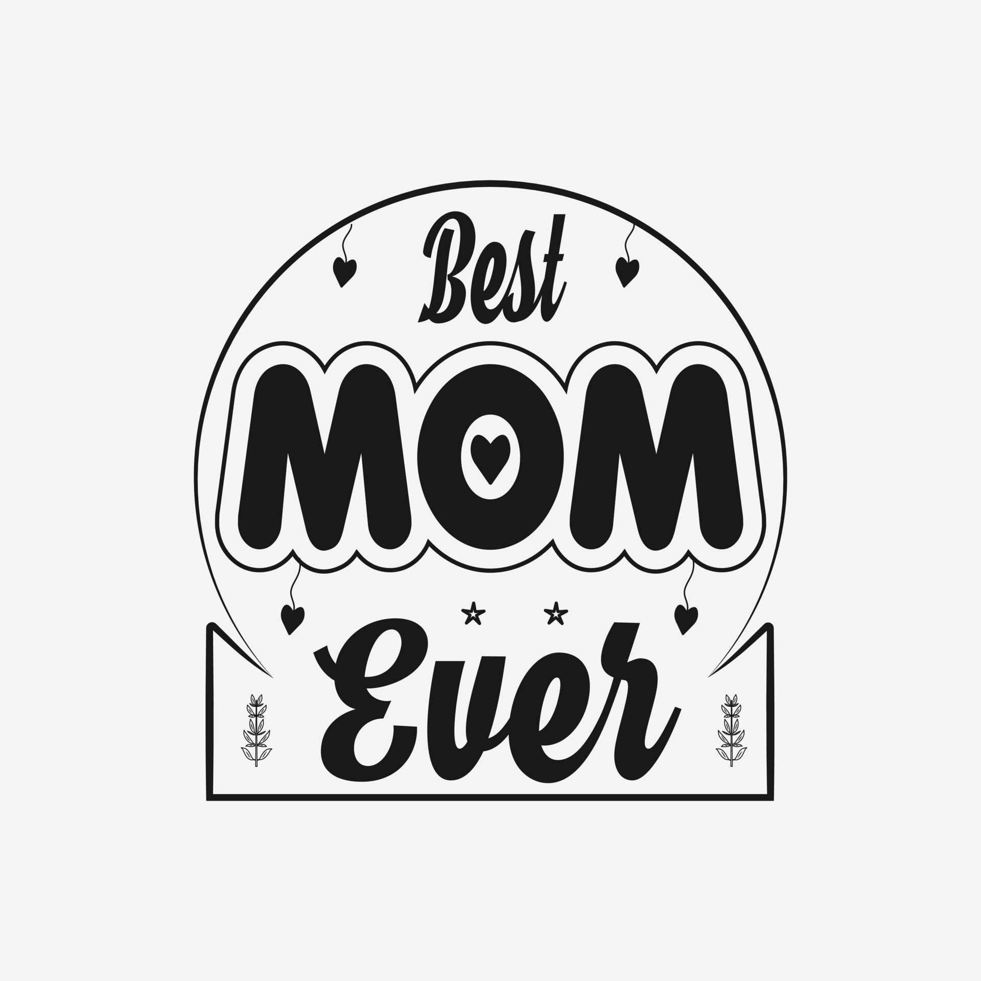 Premium Vector  Best mama ever quote lettering with white background